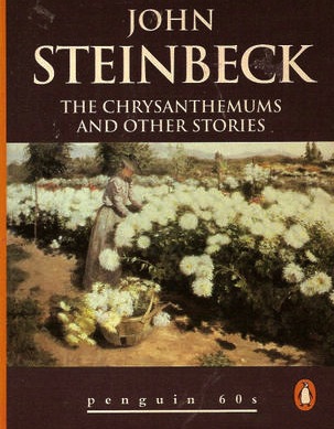Read ebook : Steinbeck, John - Chrysanthemums & Other Stories (Penguin, 1995).pdf